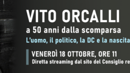 Il Consiglio regionale rende omaggio al suo primo presidente  Vito Orcalli  Presentazione del libro di Margherita Carniello