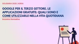 Solidaria Adria 2025: secondo appuntamento formativo per le Associazioni di Adria e Delta del Po