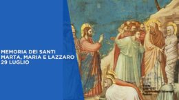 Memoria dei santi Marta, Maria e Lazzaro