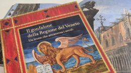 Gonfalone regionale: il Consiglio ricostruisce la storia del simbolo marciano e della bandiera del Veneto – Martedì 22 luglio, alle 12.30, la presentazione del volume a palazzo Ferro Fini