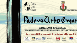 Ritorna a ottobre la rassegna Padova Urbs Organi