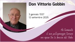 Don Vittorio Gobbin riposa ora tra le braccia del Padre