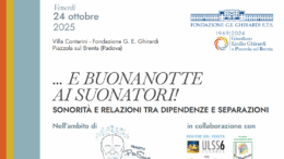 … E buonanotte ai suonatori! sonorità e relazioni tra dipendenze e separazioni. Convegno venerdì 24 ottobre 2025 a Villa Contarini