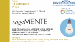 vagaMENTE 2025: un progetto per raccontare la relazione tra caregiver e persona affetta da demenza, tra emozioni, responsabilità, diritti e doveri. Sabato 13 settembre 2025 a Villa Contarini