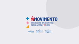 In movimento. Giovani e Donne generatori di una cultura aziendale inclusiva