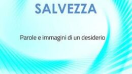 Salvezza. Parole e immagini di un desiderio