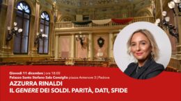 Azzurra Rinaldi porta in Provincia di Padova il talk “Il genere dei soldi”. Parità, dati, sfide. Giovedì 11 dicembre 2025 a Palazzo Santo Stefano. Ingresso gratuito