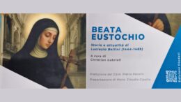 Beata Eustochio. Storia e attualità di Lucrezia Bellini (1444-1469). Presentazione del volume curato da p. Christian Gabrieli