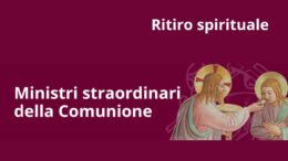 Ritiro spirituale per i ministri straordinari della comunione