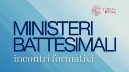 Incontro di presentazione della scheda per individuare i candidati ai ministeri battesimali