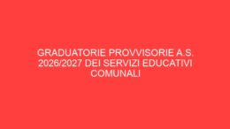 Graduatorie provvisorie a.s. 2026/2027 dei Servizi Educativi Comunali