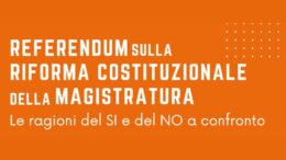 Tre incontri sul referendum sulla riforma costituzionale della magistratura