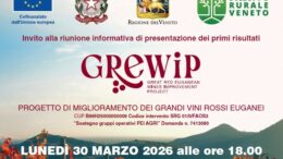 Progetto GREWIP: lunedì 30 marzo la presentazione dei risultati del primo anno sui Grandi Rossi Euganei