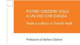 Potrei credere solo a un Dio che danza. Fede e cultura in Tomàš Halìk