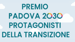 Premio Padova2030: candidature aperte fino all’11 settembre