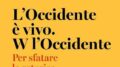 Il funerale dell’Occidente può attendere: il libro di Paolo Messa contro il declinismo