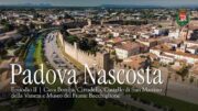 PADOVA NASCOSTA | Episodio II