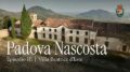 PADOVA NASCOSTA | Episodio III