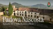 PADOVA NASCOSTA | Episodio III
