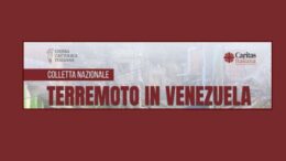 Emergenza Venezuela: raccolti e inviati a Caritas italiana oltre 165 mila euro