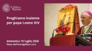 Vicini al Santo Padre Leone XIV, preghiamo insieme per la sua salute