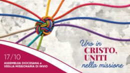 Assemblea diocesana e Veglia missionaria di invio