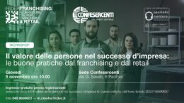 Workshop. Il valore delle persone nel successo d’impresa: le buone pratiche dal franchising e dal retail