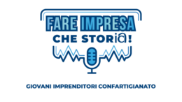 È online il podcast dei Giovani Imprenditori di Confartigianato con tante storie di eccellenza artigiana
