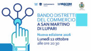 IL 12 OTTOBRE ALLE 20:30 PRESENTAZIONE BANDO DISTRETTI DEL COMMERCIO A SAN MARTINO DI LUPARI