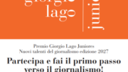 Premio Giorgio Lago Juniores: aperto il bando per i nuovi talenti del giornalismo. Scadenza: 28 febbraio 2027